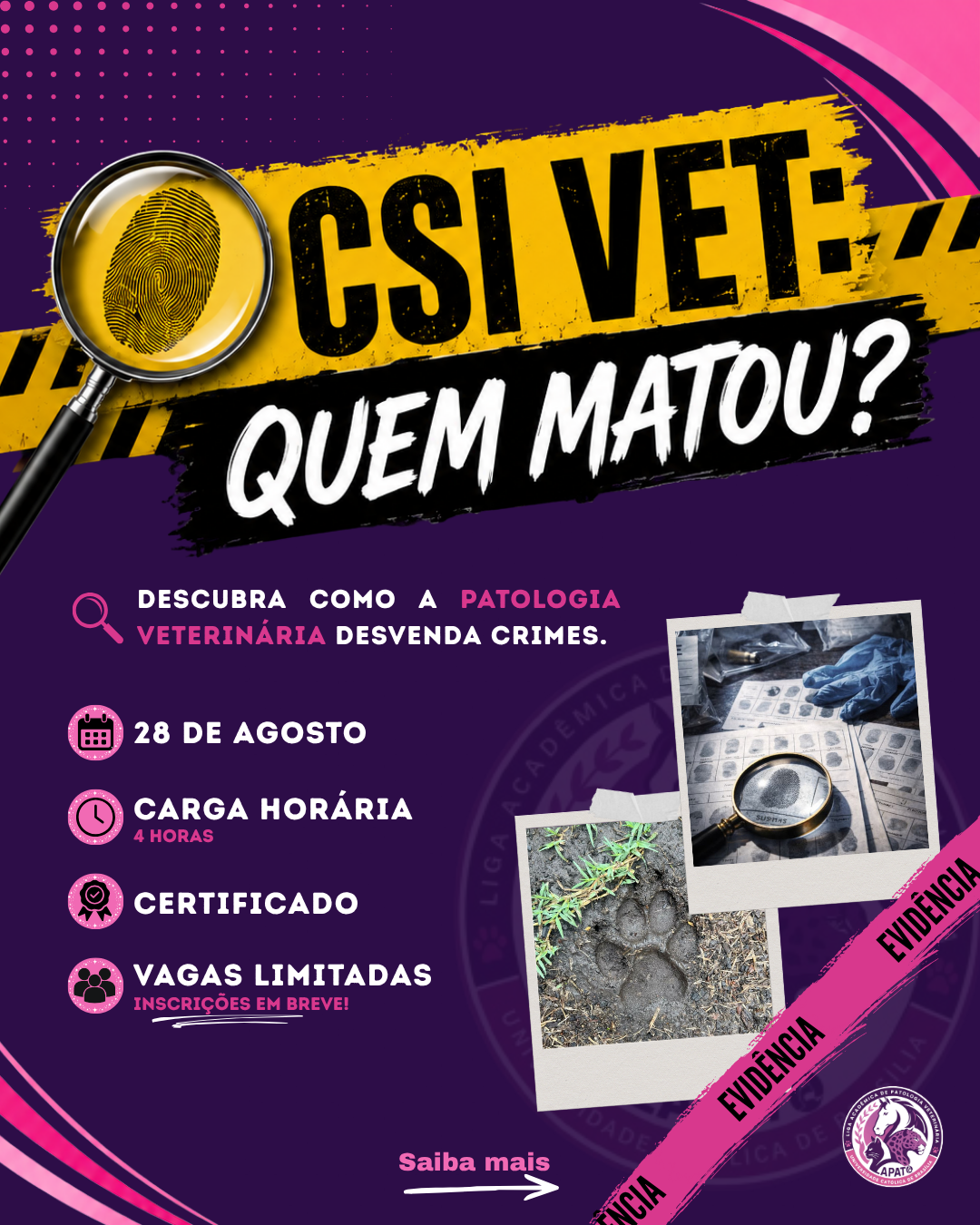 CSI VET: Quem matou? Minicurso de Patologia Forense, 28 de agosto, 4 horas de carga horária, com certificado.